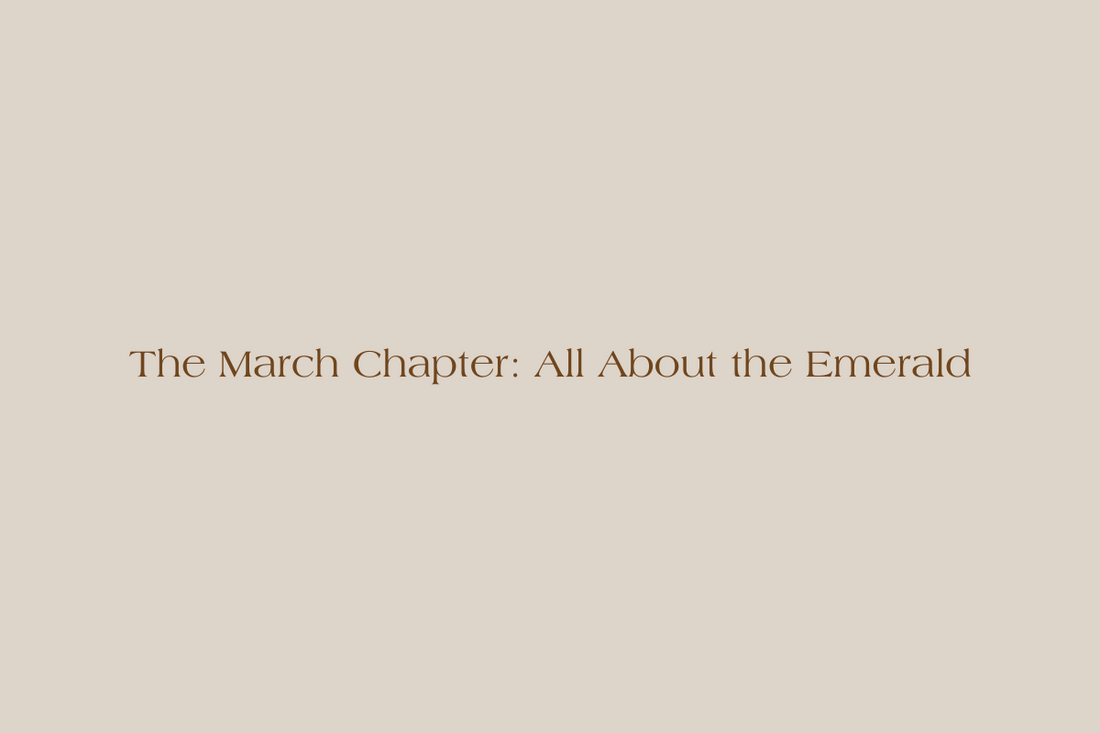 The March Chapter: All About the Emerald
