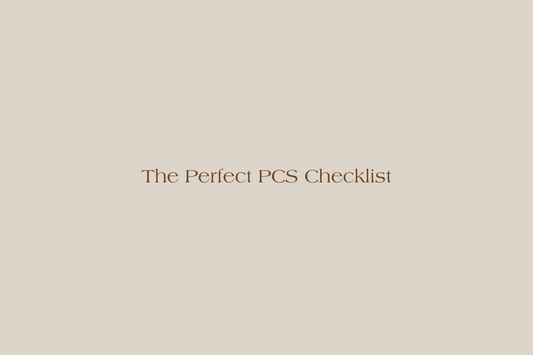 The Perfect PCS Checklist