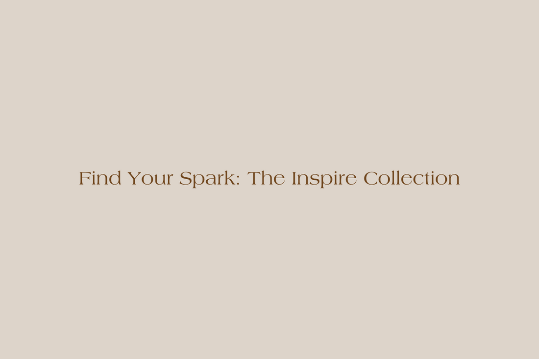 Find Your Spark: The Inspire Collection