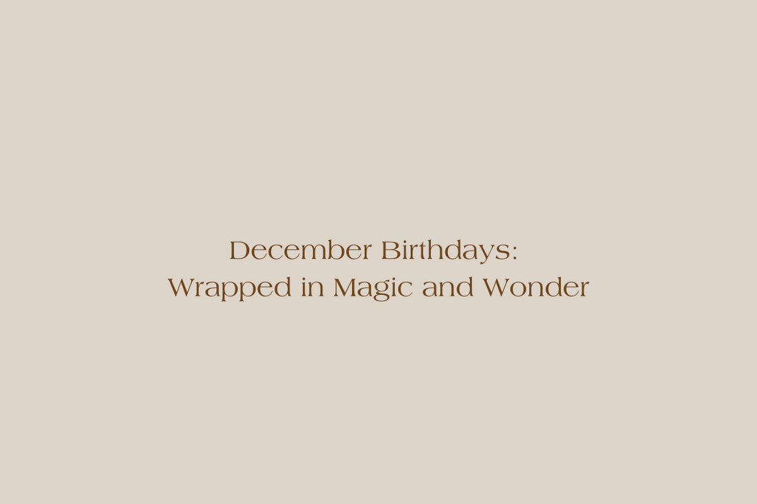 December Birthdays: Wrapped in Magic and Wonder