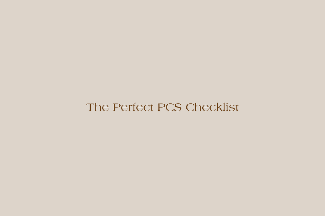 The Perfect PCS Checklist