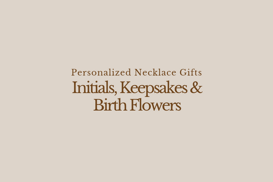 Personalized Necklace Gifts: Initials, Keepsakes & Birth Flowers