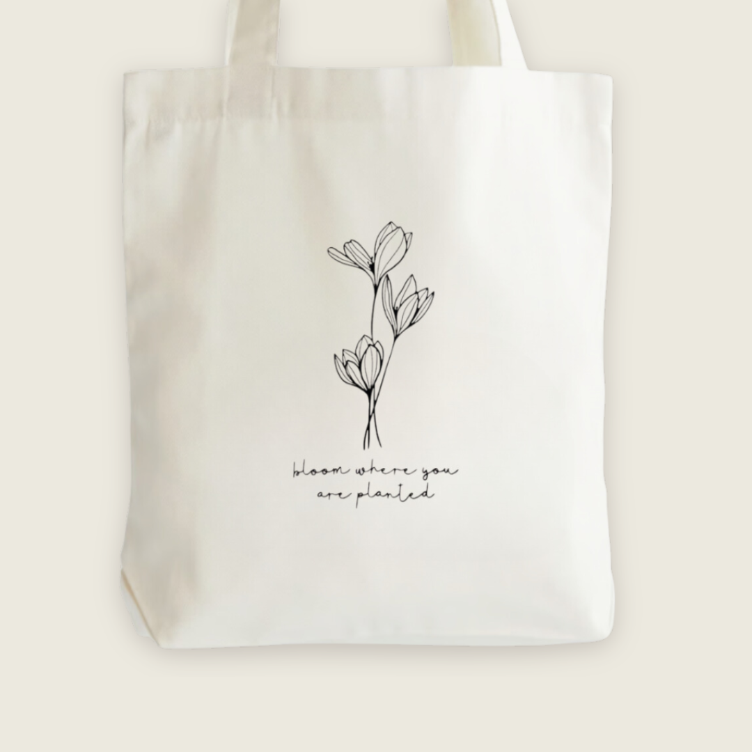 Bloom Where You Are Planted Tote